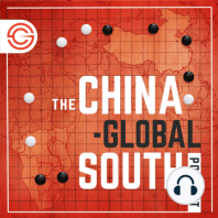 If You Lead a Developing Country and Want to Borrow Money From China, Then Listen to This Podcast