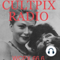 Cultpix Radio Ep.19 - Something Weird Movie Madness