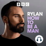 Welcome to Rylan: How to Be a Man
