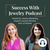 40 - Laryssa and Liz on "When's It Time for a Jewelry Brand Refresh?"