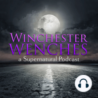 Winchester Wenches #10 - 14.05 Discussion