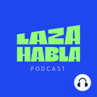 EP3. LazaHabla de como empezar Bar en Celaya ft. Checo Aranda