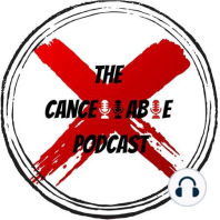 A Frog Lick Away From Heaven! | The Cancellable Podcast Ep 15