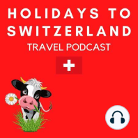 Trip Report: A Special Family Vacation in Switzerland