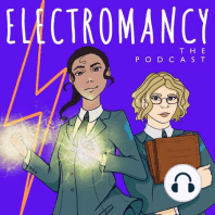 Episode 1 - Electromancy 101