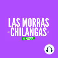 Las Morras Chilangas el Podcast