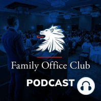 Opening Remarks by Richard C. Wilson at the 2023 Single Family Office Summit (The Foundation Of Family Office Club Uncovered)