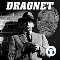 Dragnet 49-08-04 ep009 Benny Trounsel - Narcotics