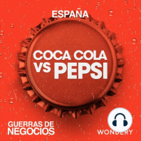Coca-Cola vs Pepsi | La rebelión de los refrescos | 6