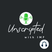 Unscripted with IMF