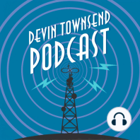 DEVIN TOWNSEND PODCAST (The Albums) #1 - Ocean Machine