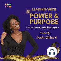 Ep. 027 How to Build the Foundation to Be a Strong + Competent Leader