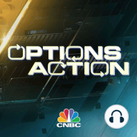 Options Action 7/7/23