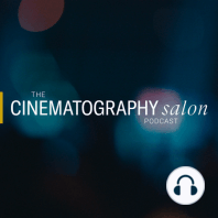 Welcome to the Cinematography Salon Podcast