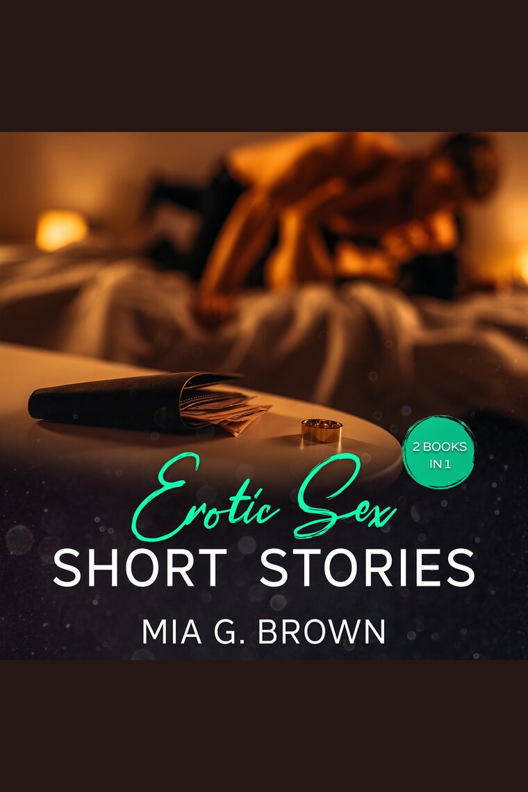 Erotic Sex Short Stories by Mia G