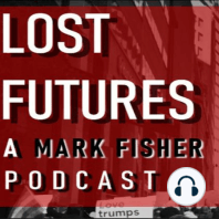 Lost Futures: S1E3: No Longer The Pleasures: Joy Division