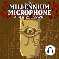 The Millennium Microphone GX Episode 23 - I’m Just Gonna Call It Gex