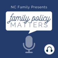 Caring For Women, Children, And Families: Part 2 (Pro-Life NC Part 4)