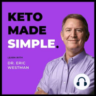 Q&A with Dr  Eric Westman E66 - Keto Made Simple Podcast