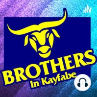 Brothers in Kayfabe Episode #32 - Is Modern Wrestling Safe or Sloppy? WHY IS LIVE WRESTLING SO GOOD EVEN WHEN IT'S BAD?