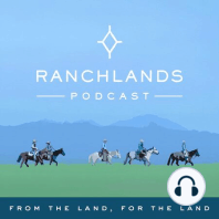 #24 - People of Ranchlands: Exploring the world on horseback from Argentina to Wyoming with Lauren O’Toole