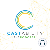 Introducing Castability: The Podcast!