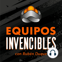 Episodio#22 - Potencia a tu equipo con tus pensamientos. Con Rubén Duque
