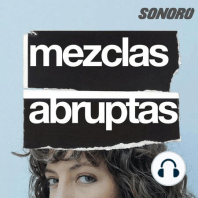 Mezclas Abruptas en Músicos de Sillón | Periodismo Musical