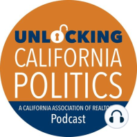 Unlocking California Politics EP 11: Housing Challenges in California