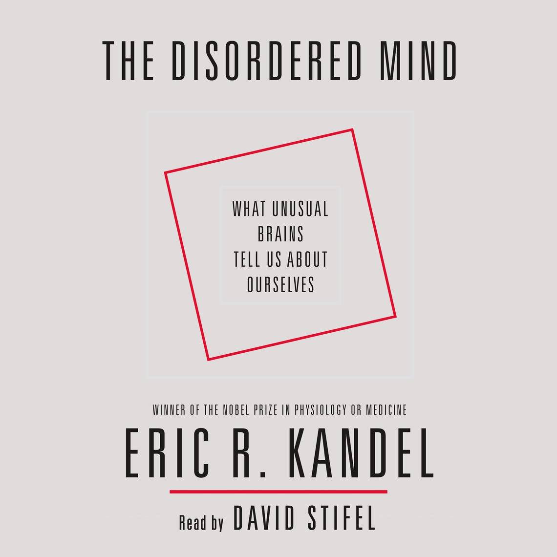 The Disordered Mind by Eric R. Kandel (Audiobook) - Read free for 30 days