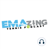 Tennis Podcast | Playing My First Tournament -Going Back On Tour | The EMAzing Podcast Ep. 22