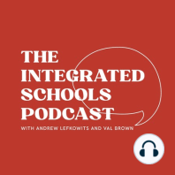 Welcome to the Integrated Schools Podcast (TRAILER)