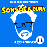 Sons Of A Gunn: A DC Podcast - Preview