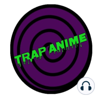 PreRoll: Crossjoint Trap Anime X Anime Brothaz