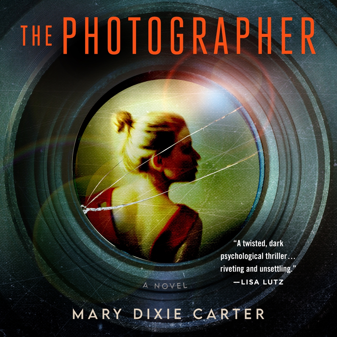 The Photographer by Mary Dixie Carter - Audiobook | Everand