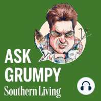 Introducing Ask Grumpy from Southern Living!