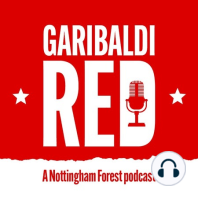 Garibaldi Red Podcast #41 with Garry Birtles | ASSESSING NOTTINGHAM FOREST'S SEASON SO FAR