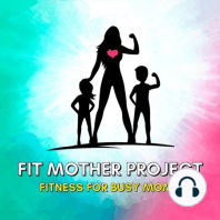 Making Fitness Work For You: How Fit Mother Pollie Adjusted Her Mind To Change Her Body