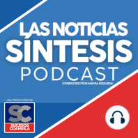 10 Junio / La Noticia en Síntesis, con Mayra Esqueda.