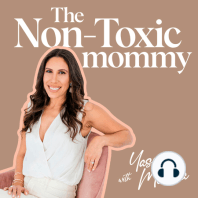 002: My Best Mindset Tips for Non-Toxic Living