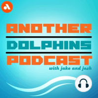 Phinsider Podcast - All Miami Dolphins Talk You Want Ep 14