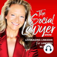 Episode #091 Lawyers Lunch & Launch: Spring into Practice with New Tools, LinkedIn Stories