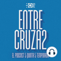 ENTRECRUZA2 - Episodio 6