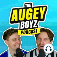 S1 Ep3: Augeyboyz INSULT Maguire…?!? - THE AUGEYBOYZ PODCAST EP #3