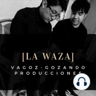 La Waza - EP. 2 El internet