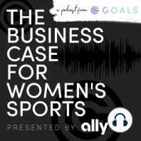 Ep. #53 New Data: It's Better Business to Sponsor Elite Women's Sports Than Men's, ft. Sarah Styles
