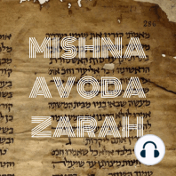 Cours n ° 4: Mishna Avoda Zara 1.6 et 1.7