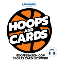 Basketball Buying, Thinking Ahead about Players, and Thanking our HoopsandCards Listeners!!