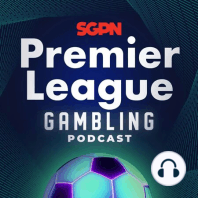 Premier League Betting Picks – 5/1/23 (Ep. 62)