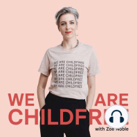 Bonus Podcast: Ask WAC - How do you decide to be childfree?